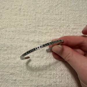 “She believed she could so she did” cuff bracelet